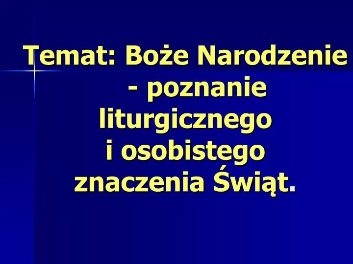 temat bo e narodzenie poznanie liturgicznego i osobistego znaczenia wi t