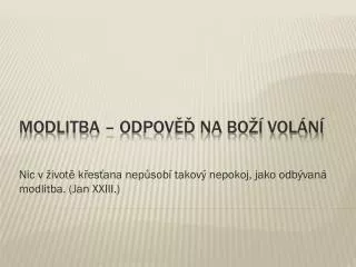 nic v ivot k es ana nep sob takov nepokoj jako odb van modlitba jan xxiii