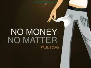 NO MONEY NO MATTER