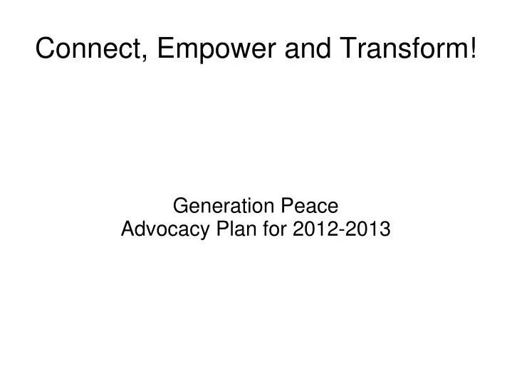 generation peace advocacy plan for 2012 2013