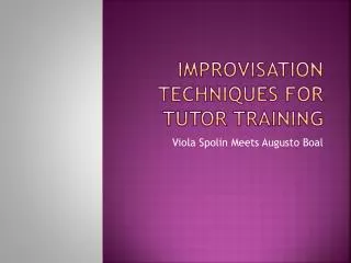 Improvisation Techniques for Tutor Training