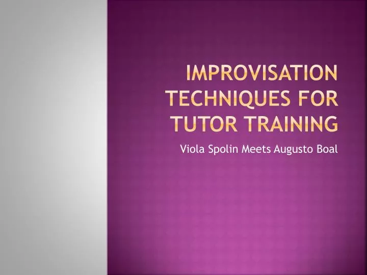 improvisation techniques for tutor training
