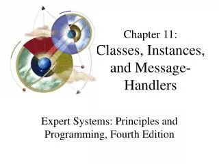 Chapter 11: Classes, Instances, and Message-Handlers