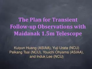 The Plan for Transient Follow-up Observations with Maidanak 1.5m Telescope