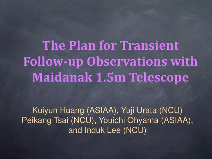 the plan for transient follow up observations with maidanak 1 5m telescope