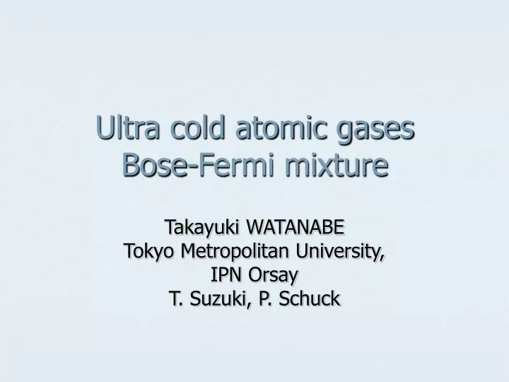 ultra cold atomic gases bose fermi mixture