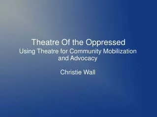 Theatre Of the Oppressed