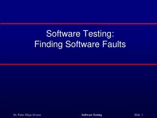 Software Testing: Finding Software Faults