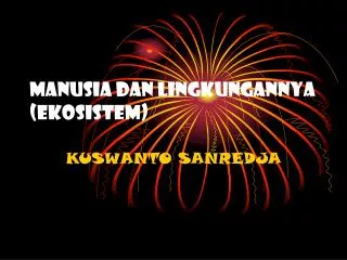 manusia dan lingkungannya ekosistem