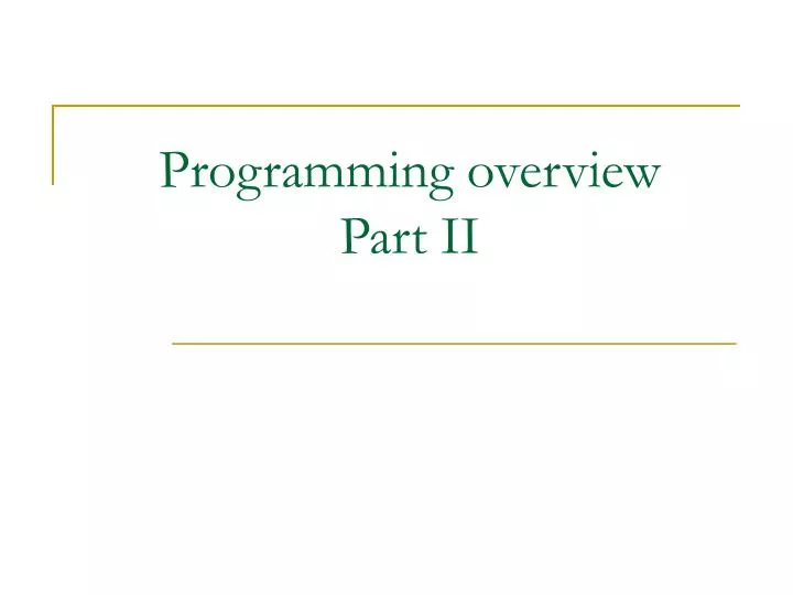 programming overview part ii