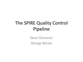 The SPIRE Quality Control Pipeline
