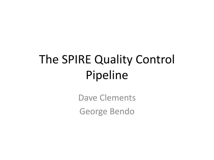 the spire quality control pipeline