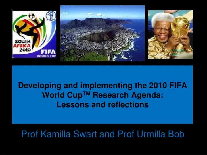 developing and implementing the 2010 fifa world cup tm research agenda lessons and reflections