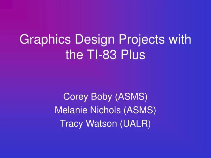 graphics design projects with the ti 83 plus
