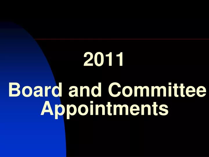 2011 board and committee appointments