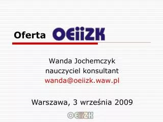wanda jochemczyk nauczyciel konsultant wanda@oeiizk waw pl