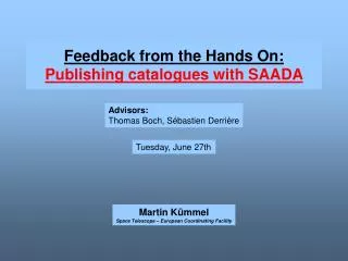Feedback from the Hands On: Publishing catalogues with SAADA
