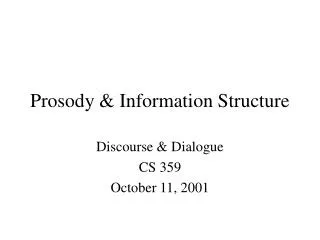 Prosody &amp; Information Structure