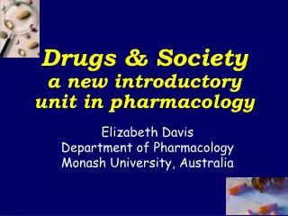 Drugs &amp; Society a new introductory unit in pharmacology