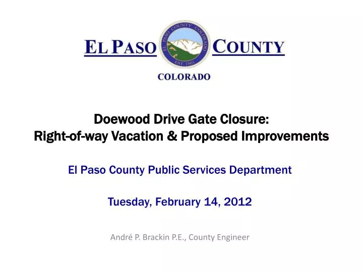 doewood drive gate closure right of way vacation proposed improvements