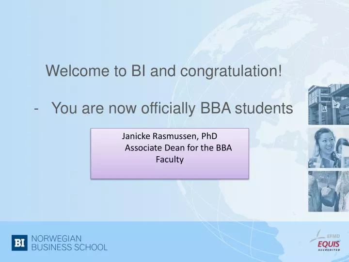 welcome to bi and congratulation you are now officially bba students