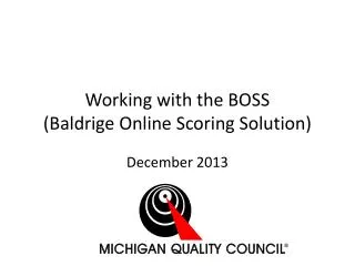 Working with the BOSS (Baldrige Online Scoring Solution)