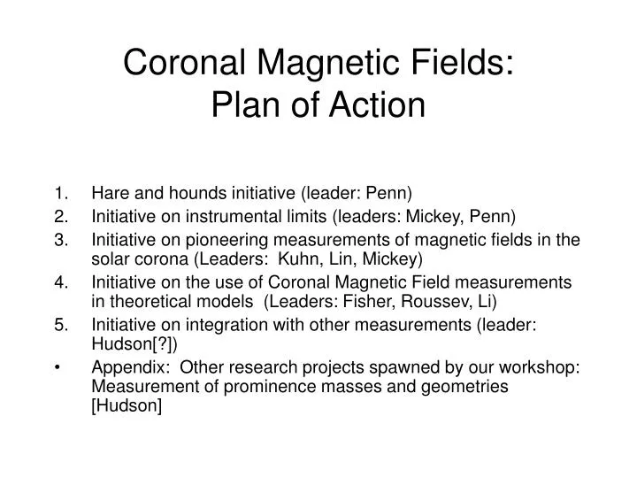 coronal magnetic fields plan of action