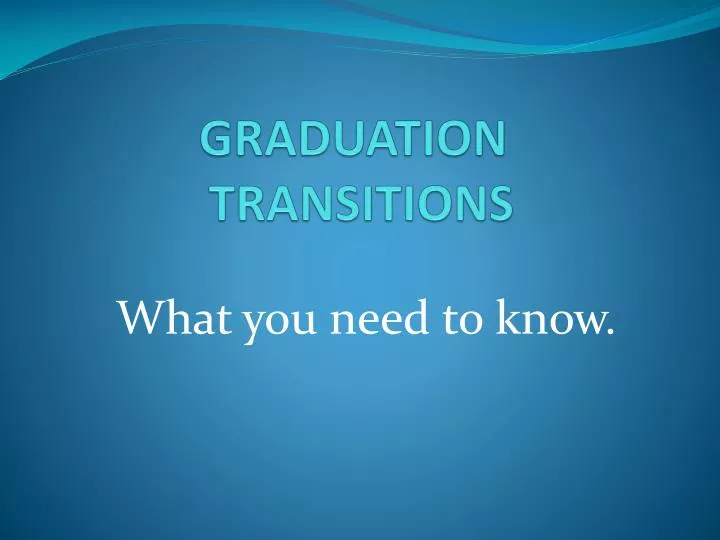 graduation transitions
