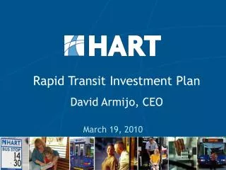 Rapid Transit Investment Plan David Armijo, CEO