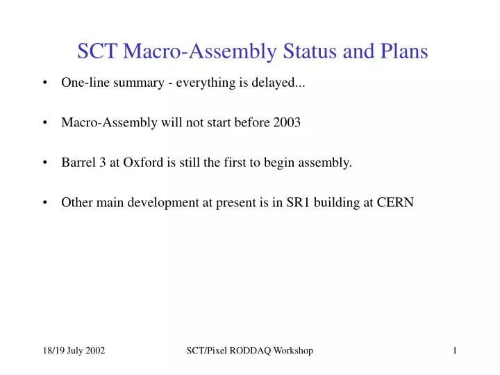 sct macro assembly status and plans