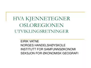 hva kjennetegner osloregionen utviklingsretninger