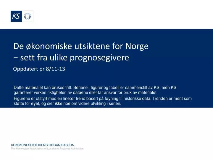 de konomiske utsiktene for norge sett fra ulike prognosegivere