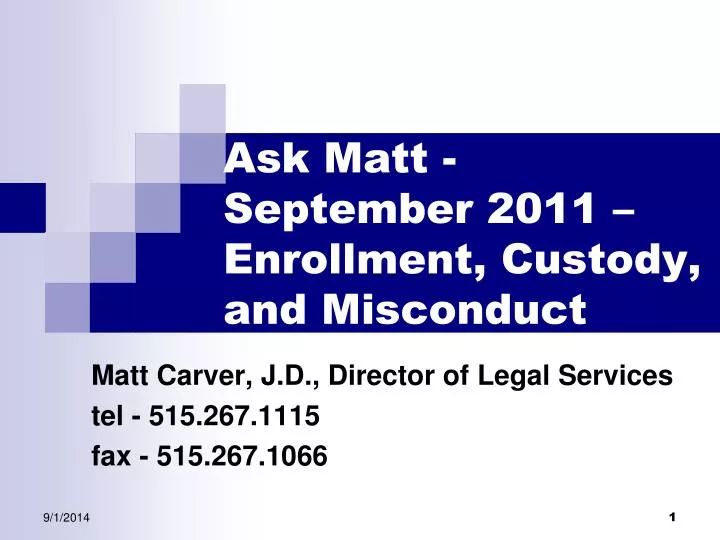 ask matt september 2011 enrollment custody and misconduct