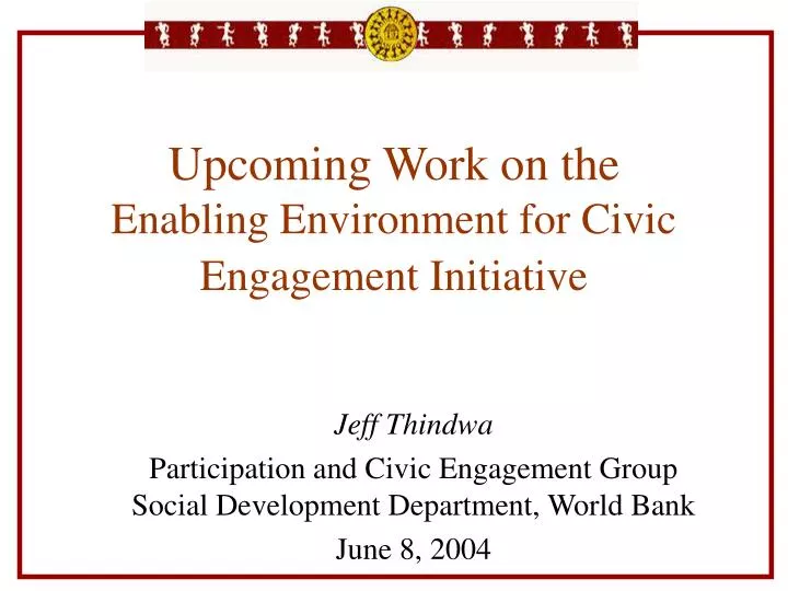 upcoming work on the enabling environment for civic engagement initiative