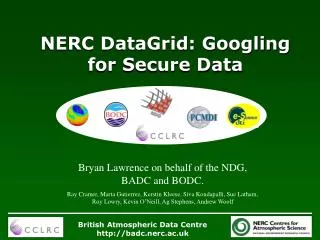NERC DataGrid: Googling for Secure Data