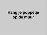 Hang je poppetje op de muur - slide 1
