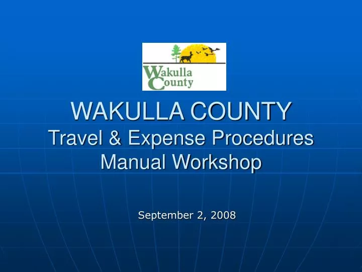 wakulla county travel expense procedures manual workshop