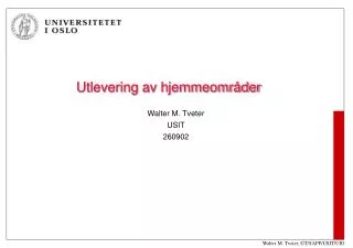 utlevering av hjemmeomr der