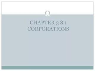 CHAPTER 3 S.1 CORPORATIONS