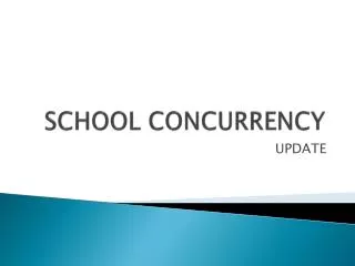 SCHOOL CONCURRENCY