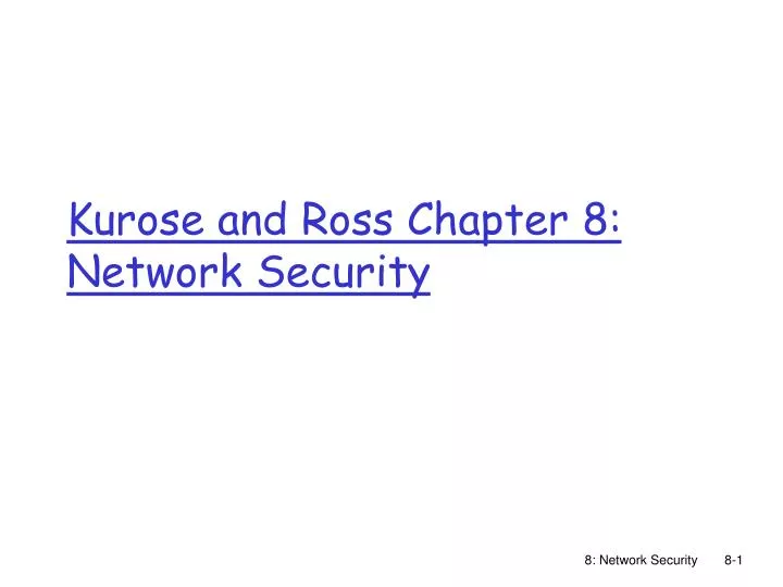 kurose and ross chapter 8 network security