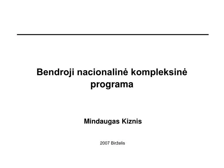 bendroji nacionalin kompleksin programa mindaugas kiznis 200 7 bir elis