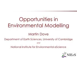 Opportunities in Environmental Modelling