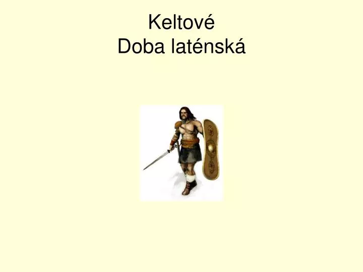 keltov doba lat nsk