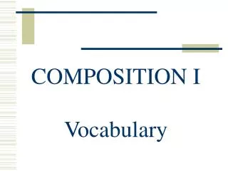 COMPOSITION I Vocabulary
