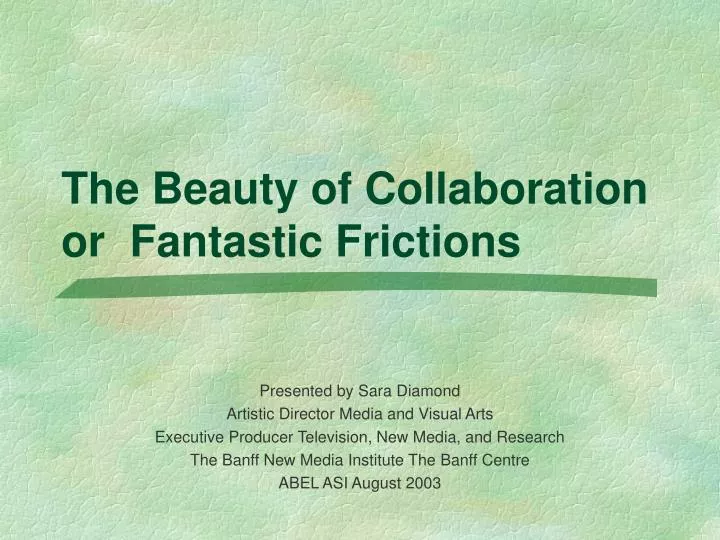 the beauty of collaboration or fantastic frictions