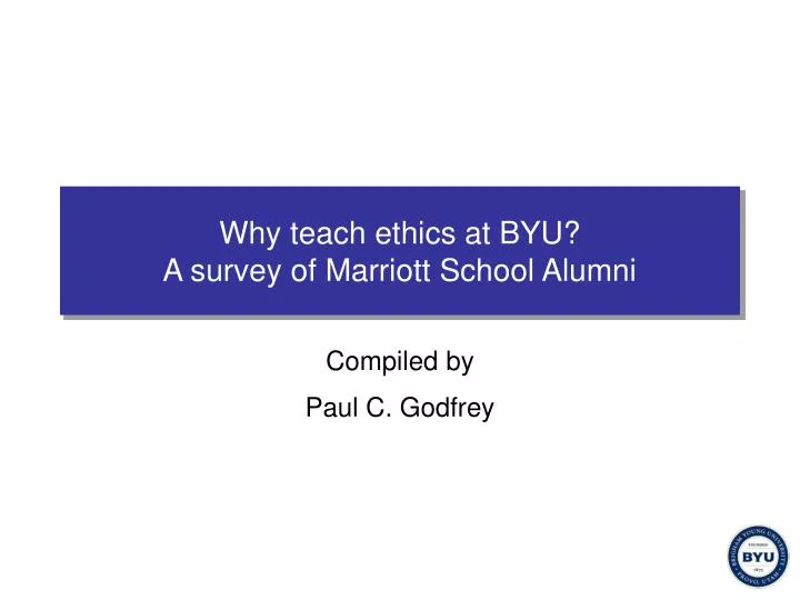 why teach ethics at byu a survey of marriott school alumni