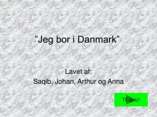 jeg bor i danmark