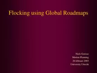 Flocking using Global Roadmaps