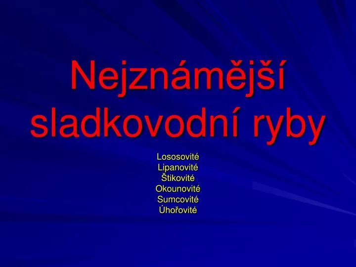 nejzn m j sladkovodn ryby